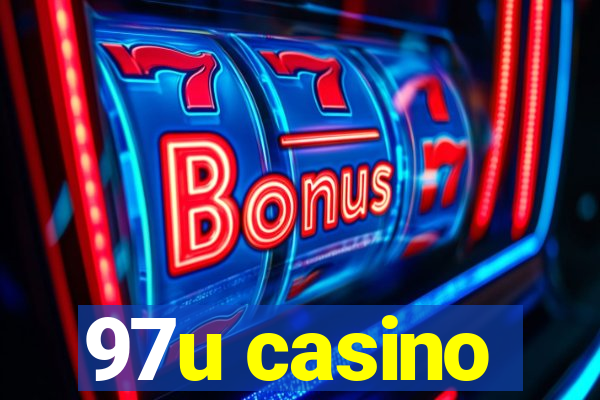 97u casino